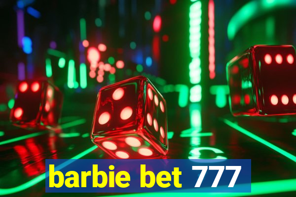 barbie bet 777